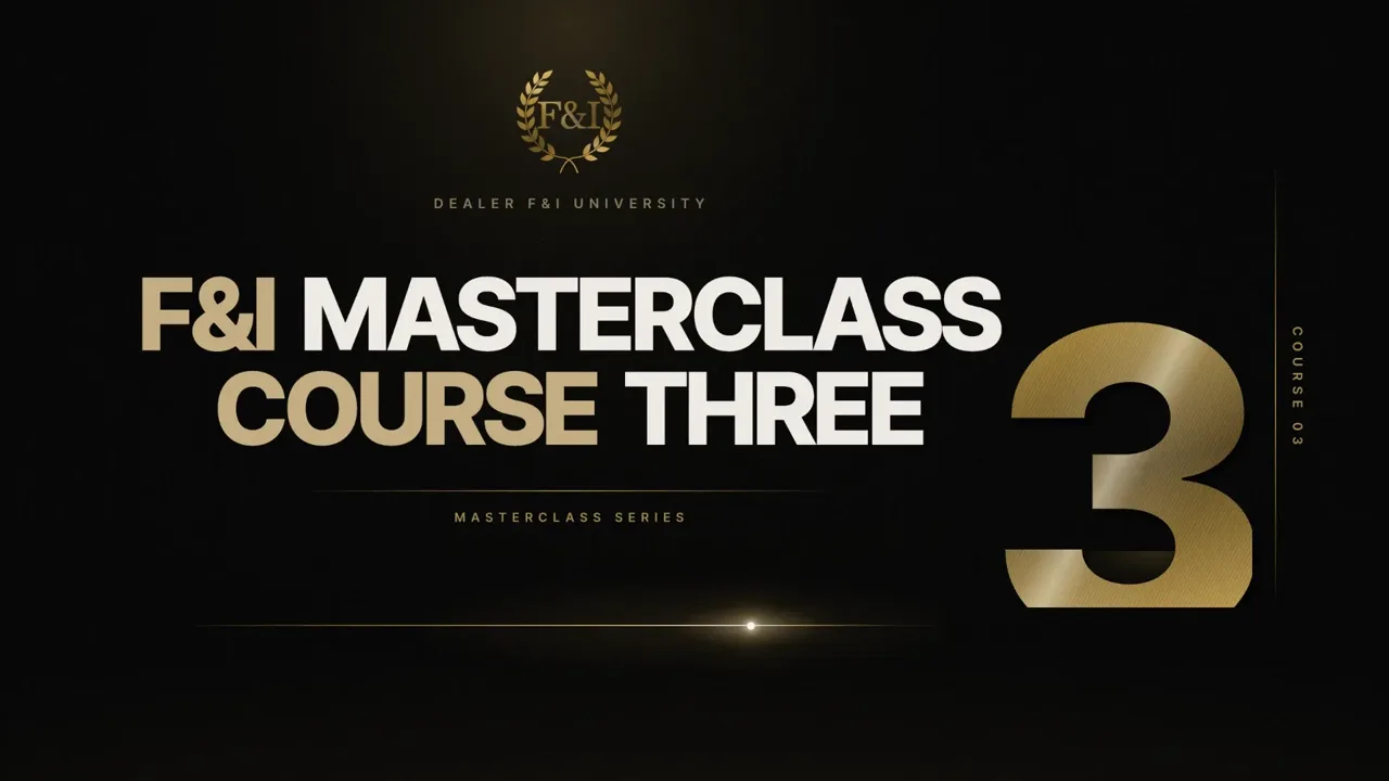 F&I Masterclass Course 3
