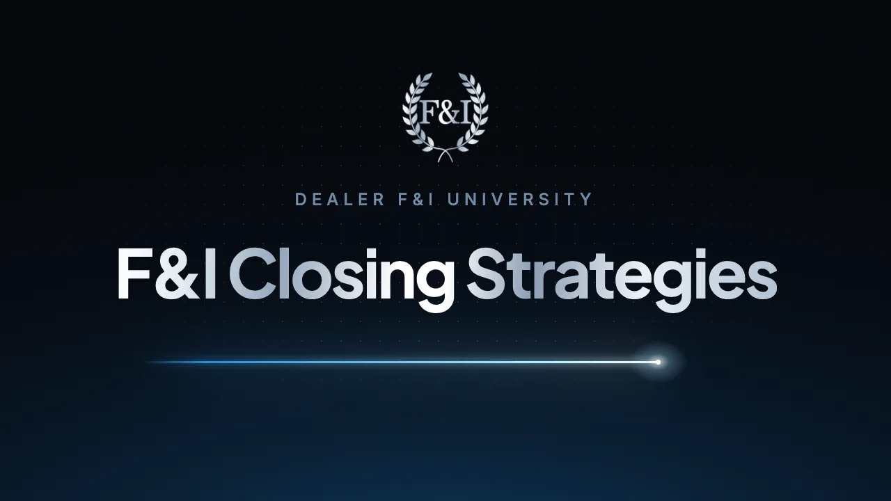 F&I Closing Strategies